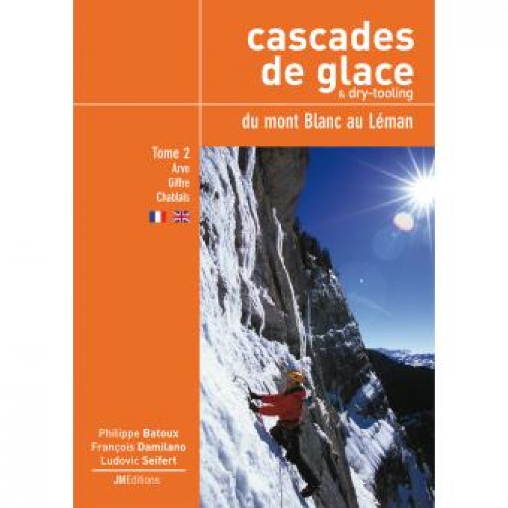 Cascade de glace & Dry Léman-Mt Blanc Tome2
