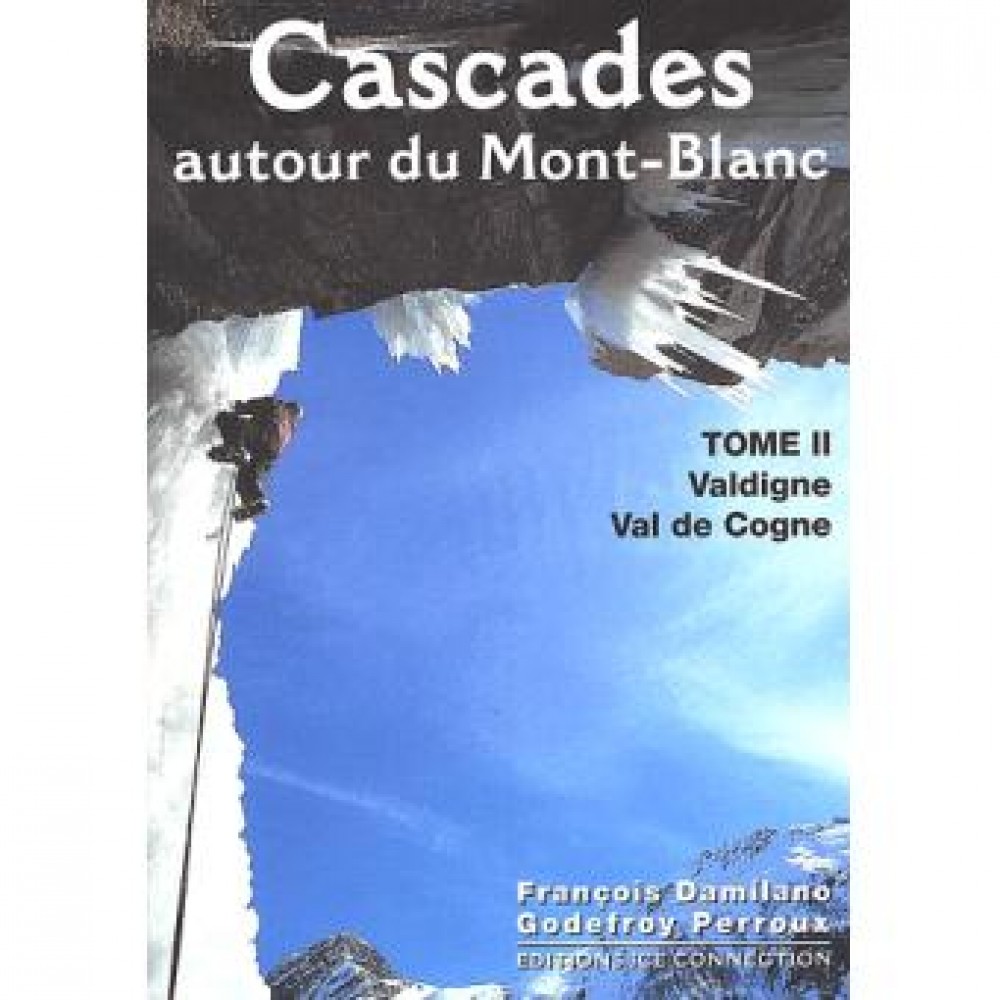 Cascades autour du Mt Blanc tome 2